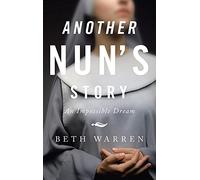 Another Nun's Story: An Impossible Dream