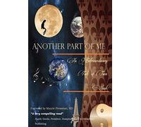 Another Part of Me - An Extraordinary Tale of Twin Souls: A Memoir