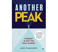Another Peak: Everest is Not the Only Summit (Inspirational Series)