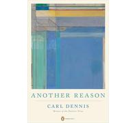 Carl Dennis Another Reason (Paperback) Penguin Poets