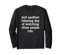Another Relaxing Day of Watching Other People Run Spectators Long Sleeve T-Shirt