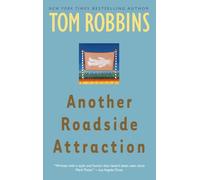 Another Roadside Attraction: A Novel