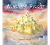 Another Room: A Christian Perspective on Death for Children