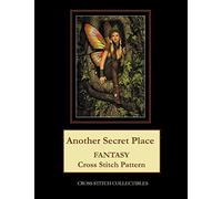 Another Secret Place: Fantasy Cross Stitch Pattern