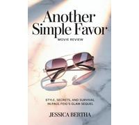Another Simple Favor Movie Review: Style, Secrets, and Survival in Paul Feig’s Glam Sequel (Unveil the Magic of Movies & Series With Jessica)