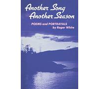 Another Song, Another Season: Poems and Portrayals
