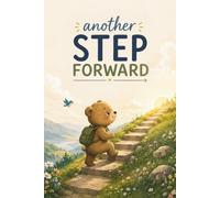 Another Step Forward: Lined Notebook for Notes, Ideas, Planning and Everyday Thoughts