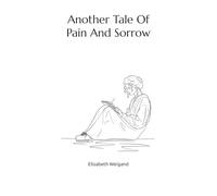 Another Tale Of Pain And Sorrow