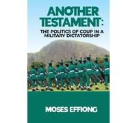 Another Testament: The Politics of Coup in a Military Dictatorship