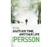 Another Time, Another Life: (The Story of a Crime 2)