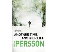 Another Time, Another Life : (The Story of a Crime 2)