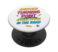 Another Turning Point A Fork Stuck In The Road PopSockets Adhesive PopGrip