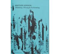 ANOTHER VERSION: Thinking Through Performing (Onomatopee, 159)