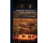 Another Way out, a Play in One Act