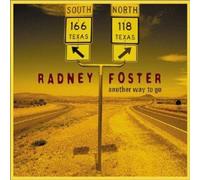 Another Way to Go by Radney Foster (2002) Audio CD
