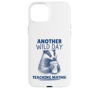 Another Wild Day Teaching Maths Funny Badger Case for iPhone 15 Plus