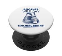 Another Wild Day Teaching Maths Funny Badger PopSockets Adhesive PopGrip