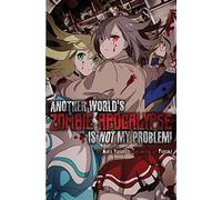 Another World’s Zombie Apocalypse Is Not My Problem!: 1