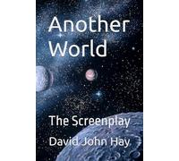 Another World: The Screenplay