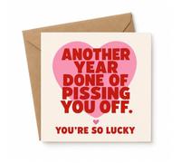 Another Year Done Pissing You Off Birthday Card with Envelope, Modern Hearts Design, Greeting Card for Husband, Wife or Boyfriend, Birthday Message for a Meaningful Celebration
