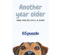 Another year older and you're still a cunt: 65 puzzle wordsearch book