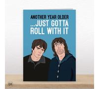 Another Year Older... Just Gotta Roll With It - Funny Oasis Birthday Card
