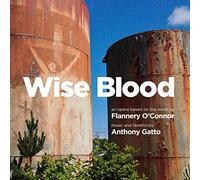 Anothony Gatto - Anthony Gatto: Wise Blood