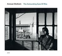 Anouar Brahem - The Astounding Eyes Of Rita