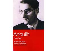 Anouilh Plays: 2: The Rehearsal; Becket; The Orchestra; Eurydice: v.2 (World Classics)