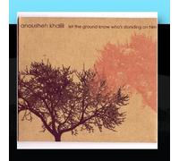 Anousheh Khalili - Let the Ground Know Who's Standing on Him