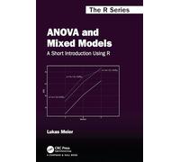 ANOVA and Mixed Models: A Short Introduction Using R (C - Meier, Lukas - Paperback / sof -04/11/2022
