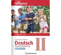 Anschluss finden / Deutsch - Das Übungsheft - Vorkurs Teil II: Wortschatztraining Klasse 1 bis 4