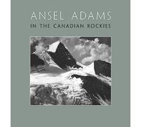Ansel Adams in the Canadian Rockies