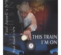 ANSELL'S NUMBER NINE, Paul - ANSELL'S NUMBER NINE, Paul This Train I'm On