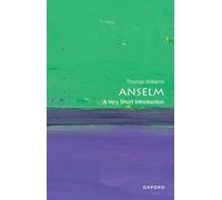 Anselm: A Very Short Introduction: A Very Short Introduction (Very Short Introductions)