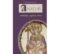 Anselm: Archbishop, Confessor, Saint (Annotated)
