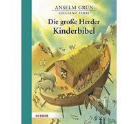 Anselm Grün Giuliano Ferri Die große Herder Kinderbibel (Hardback)