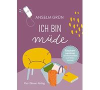 Anselm Grün Ich bin müde: Taschenseminar zum Nachdenken und Weiterwac (Hardback)