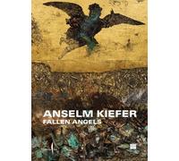 Anselm Kiefer: Fallen Angels