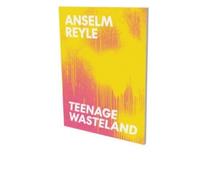 Anselm Reyle : Teenage Wasteland
