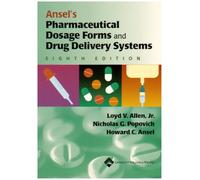 Ansel's Pharmaceutical Dosage Forms and Drug Delivery Systems