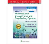 Ansel's Pharmaceutical Dosage Forms and Drug Delivery Systems (Lippincott Connect)