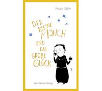 Ansgar Stüfe Der kleine Mönch und das große Glück (Hardback)