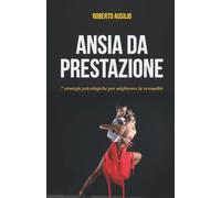 Ansia da prestazione: 7 strategie psicologiche per migliorare la sessualità