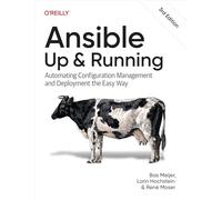 Ansible: Up and Running – Automating Configuration Management and Deployment the Easy Way
