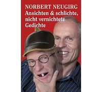 Ansichten and schlichte, nicht vernichtete Gedichte, Neugirg 9783935719766.
