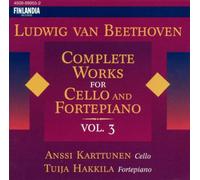 Anssi Karttunen - Beethoven: Complete works for Cello and Fortepiano Vol 3, Sonatas op69, op102/1, 102/2