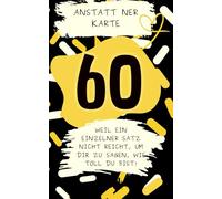 Anstatt ner Karte 60: Weil ein einzelner Satz nicht reicht, um dir zu sagen, wie toll du bist!