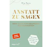 Anstatt zu sagen - Dein Guide für gelungene Kommunikation: Nie wieder sprachlos, weil du weißt, was du willst. Der SPIEGEL-BESTSELLER von Mymiapage
