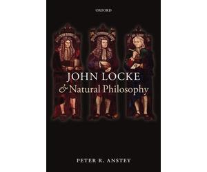 Anstey - John Locke and Natural Philosophy - New paperback or softback - X555z